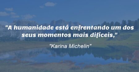 “A humanidade está enfrentando um dos seus momentos mais difíceis,”