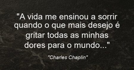 “A vida me ensinou a sorrir quando o que mais desejo é gritar todas as minhas dores para o mundo…”