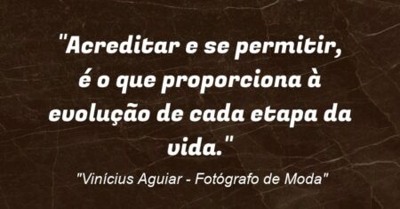 “Acreditar e se permitir, é o que proporciona à evolução de cada etapa da vida.”