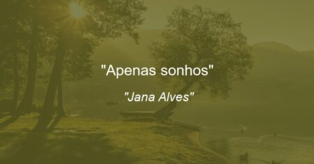 “Apenas sonhos”
