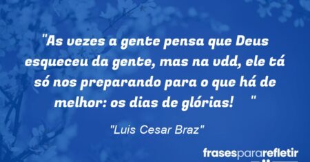 “As vezes a gente pensa que Deus esqueceu da gente, mas na vdd, ele tá só nos preparando para o que há de melhor: os dias de glórias!💪🙌”