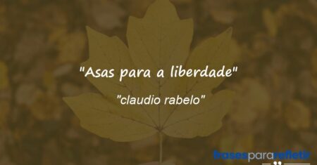 “Asas para a liberdade”