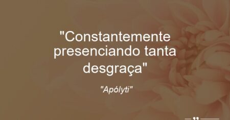 “Constantemente presenciando tanta desgraça”