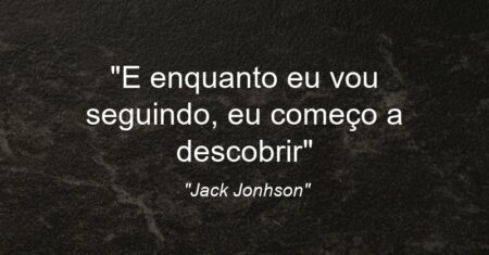 “E enquanto eu vou seguindo, eu começo a descobrir”