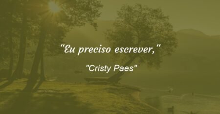 “Eu preciso escrever,”