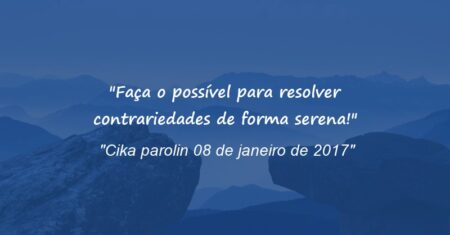 “Faça o possível para resolver contrariedades de forma serena!”