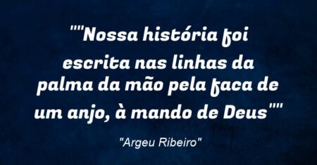 “Nossa história foi escrita nas linhas da palma da mão pela faca de um anjo, à mando de Deus”