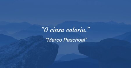 “O cinza coloriu.”