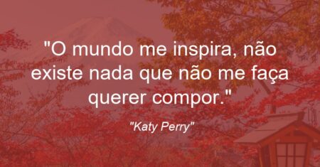 “O mundo me inspira, não existe nada que não me faça querer compor.”