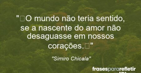 “O mundo não teria sentido, se a nascente do amor não desaguasse em nossos corações.🥰”