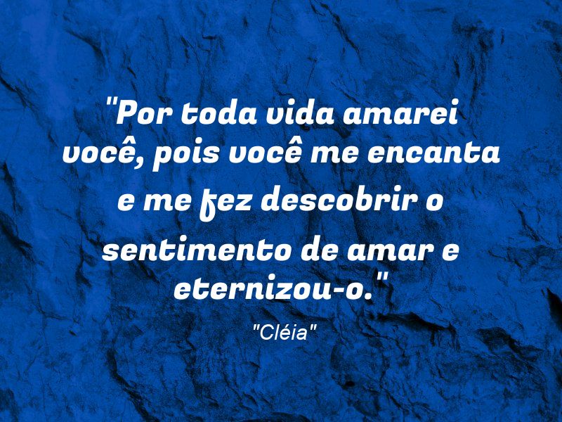 Frases de Amor: mensagens românticas e apaixonantes - “Por toda vida amarei você, pois você me encanta e me fez descobrir o sentimento de amar e eternizou-o.”