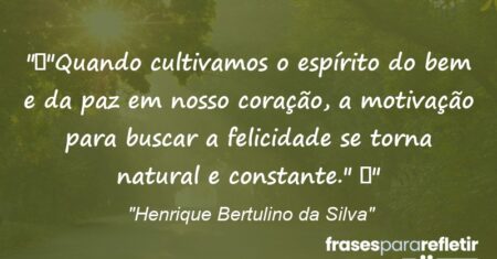“”Quando cultivamos o espírito do bem e da paz em nosso coração, a motivação para buscar a felicidade se torna natural e constante.” 🌻”