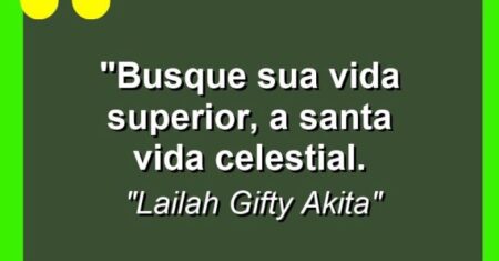 “Busque sua vida superior, a santa vida celestial.