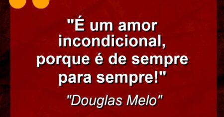 “É um amor incondicional, porque é de sempre para sempre!”