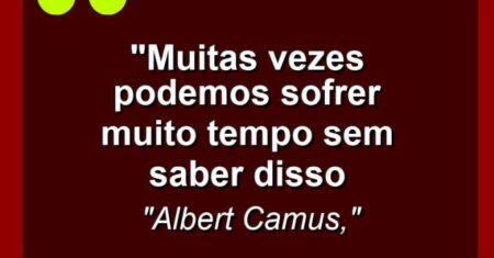 “Muitas vezes podemos sofrer muito tempo sem saber disso