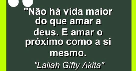 “Não há vida maior do que amar a Deus. E amar o próximo como a si mesmo.