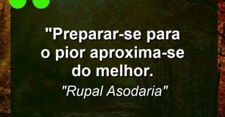 “Preparar-se para o pior aproxima-se do melhor.