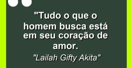 “Tudo o que o homem busca está em seu coração de amor.