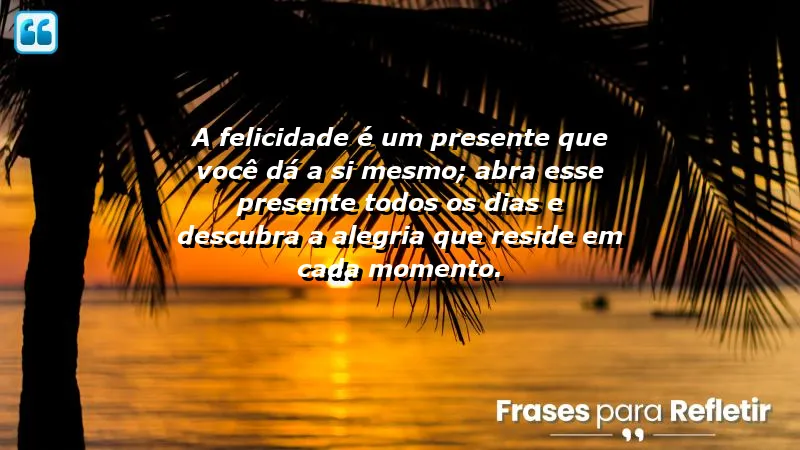 Frases de Felicidade para Status - descubra como cultivar a alegria diariamente.