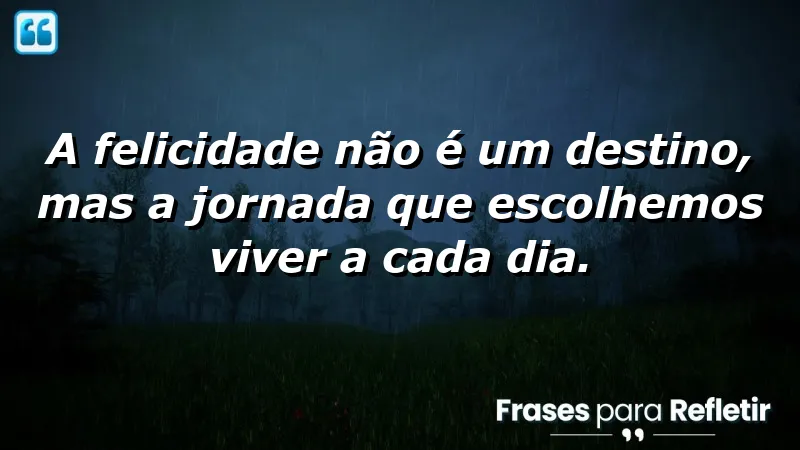 Frases de Felicidade para Status - inspire-se e compartilhe alegria!