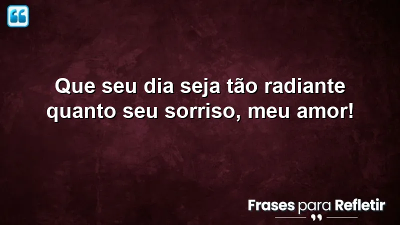 Bom dia especial para minha princesa com amor e positividade.