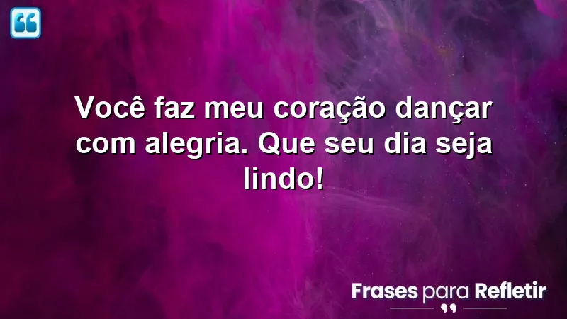 Bom dia romântico para minha princesa, uma mensagem que expressa amor e alegria.