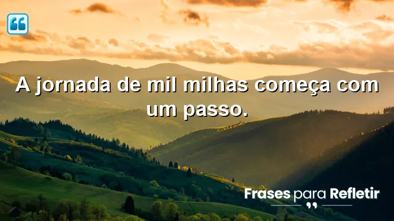 Imagem com a frase "A jornada de mil milhas começa com um passo" e elementos inspiradores, representando Frases Curtas de Motivação.