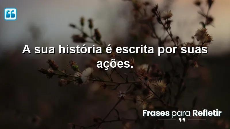 Frases Curtas de Motivação que inspiram ações transformadoras.