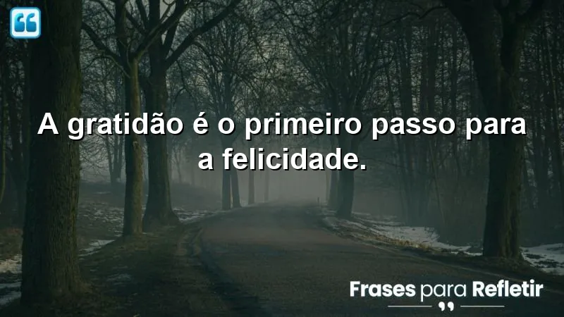 Frases Curtas de Motivação sobre a importância da gratidão.