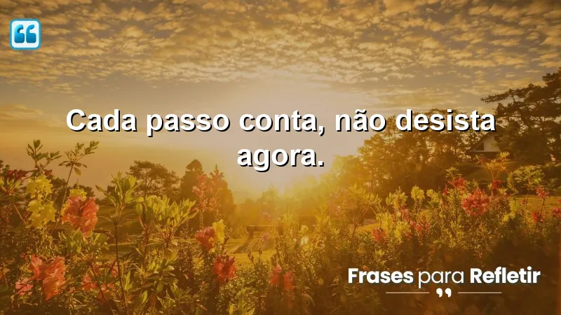 Frases Curtas de Motivação para inspirar e motivar sua jornada.