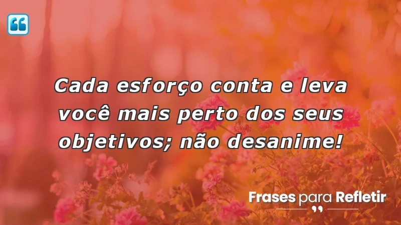 Frases de incentivo ao trabalho para motivação e perseverança.