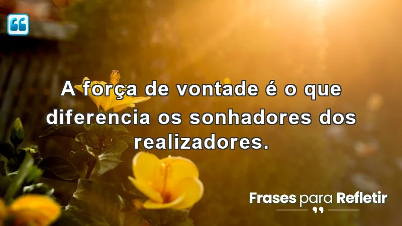 Frases de incentivo ao trabalho que motivam a força de vontade e realizam sonhos.