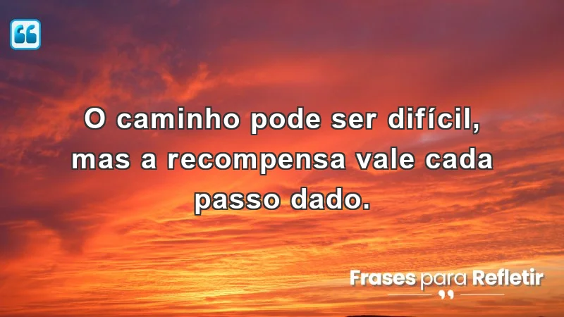 Frases de incentivo ao trabalho sobre superação e conquistas.