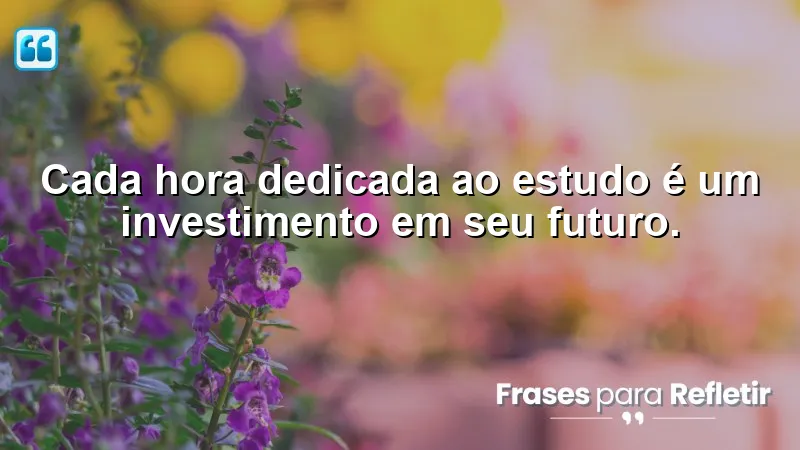 Frases de Incentivo para Estudo que motivam e inspiram o aprendizado.