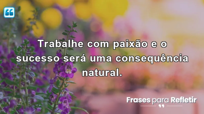 Frases de incentivo para o trabalho: inspire-se e transforme sua carreira!