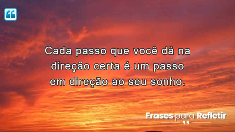 Frases de incentivo para o trabalho: cada passo conta na realização de sonhos.