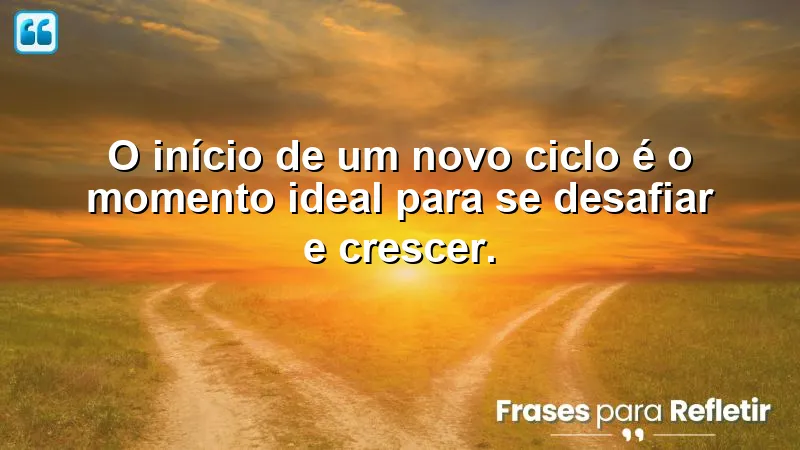 Frases de motivação para um novo ciclo