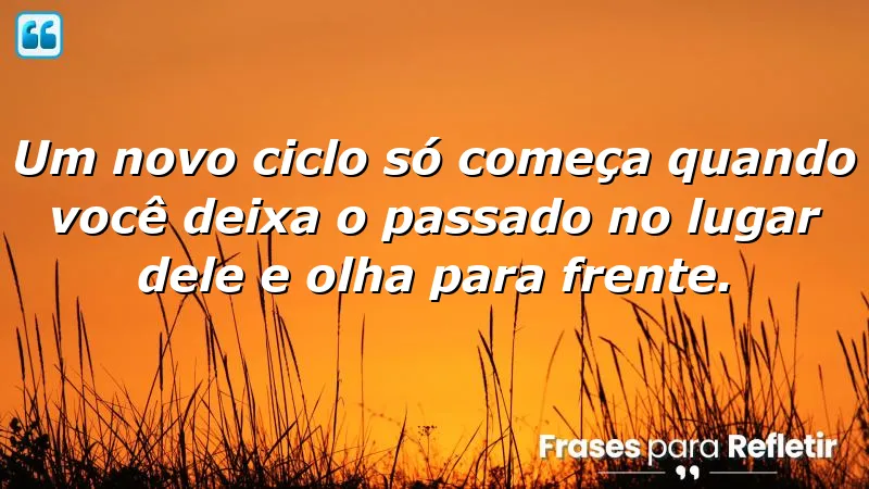 Frases de motivação para um novo ciclo