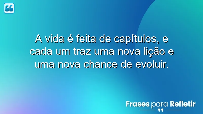 Frases sobre novos capítulos da vida