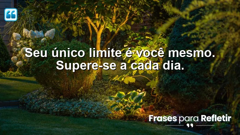 Frases Motivacionais de Sucesso: Superação e autoconfiança para transformar sua vida.