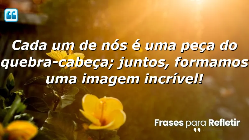 Imagem inspiradora sobre frases motivacionais para equipe, destacando a importância da colaboração e união.