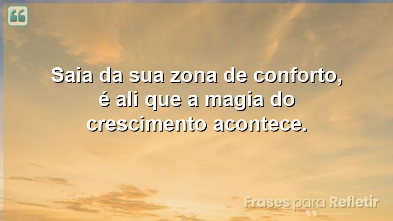 Frases de recomendação sobre crescimento pessoal e superação.