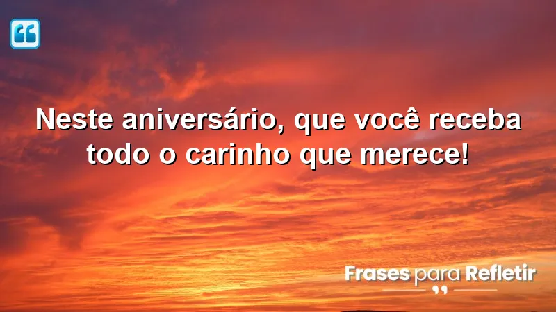 Mensagens de aniversário: Celebrando com carinho e amor.