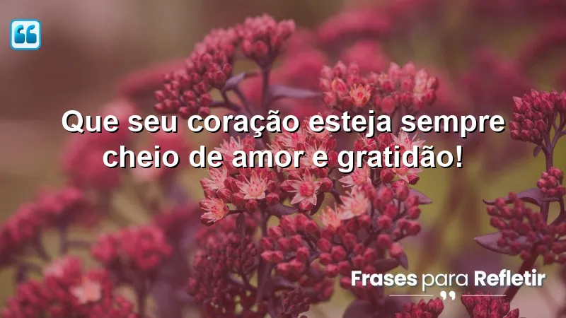 Mensagens de aniversário que transmitem amor e gratidão.