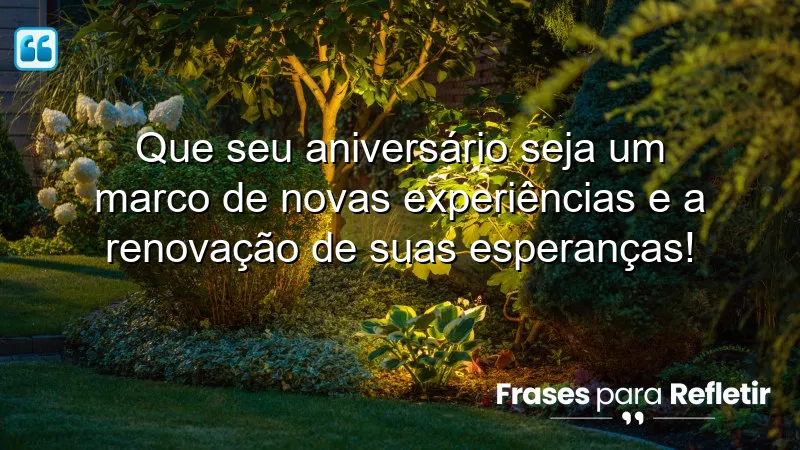 Mensagens de aniversário com esperança: celebre a renovação e novas experiências!