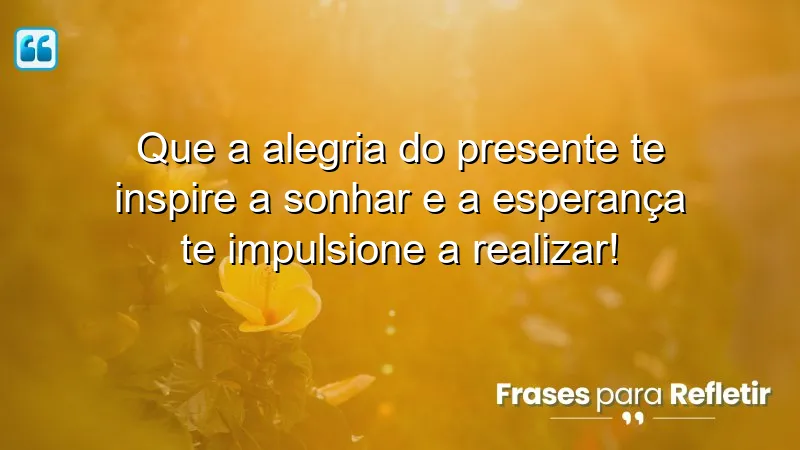 Mensagens de aniversário com esperança: inspire-se a sonhar e realizar.