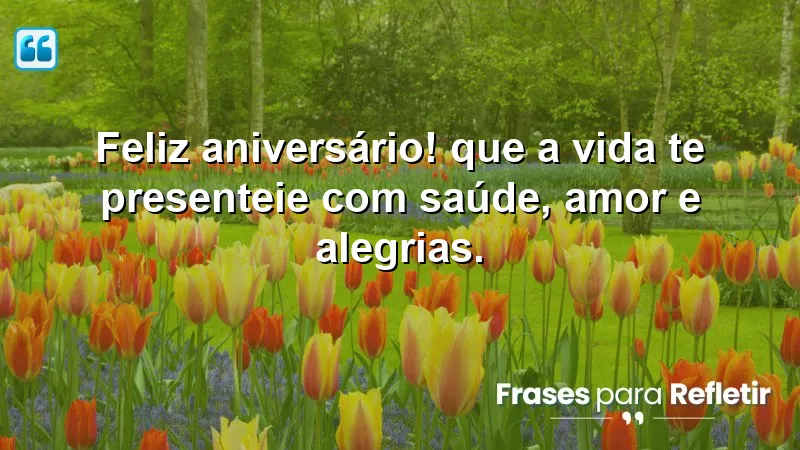 Mensagens de aniversário curtas e emocionantes para celebrar a vida.