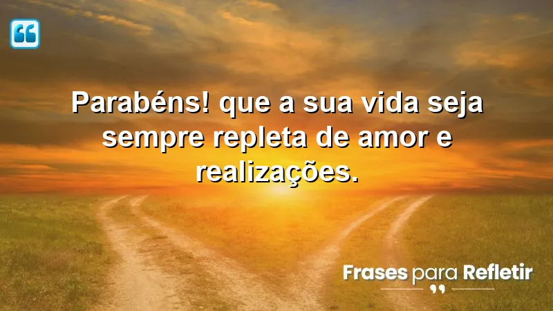 Mensagens de aniversário curtas e emocionantes que inspiram amor e realizações.