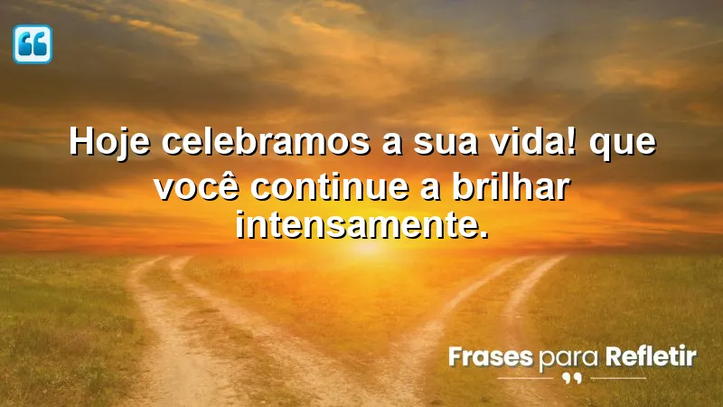 Mensagens de aniversário curtas e emocionantes que celebram a vida e a individualidade de cada pessoa.