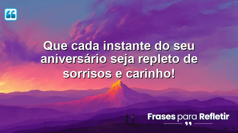 Mensagens de aniversário curtas e emocionantes, repletas de sorrisos e carinho.